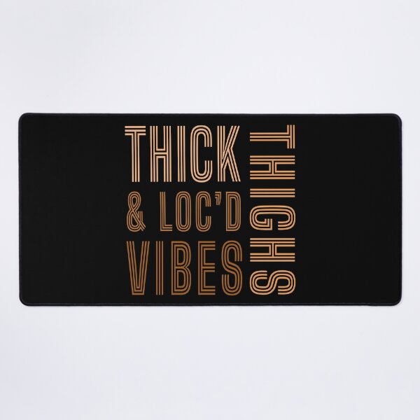 Item preview, Thick Thighs And Loc’d Vibes  designed and sold by ART-SOUF.