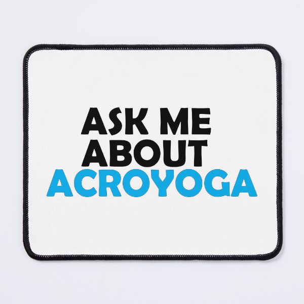 Item preview, Ask Me About  Acroyoga , Acro Yoga Funny Quote .  designed and sold by Every Pet  Shirts.