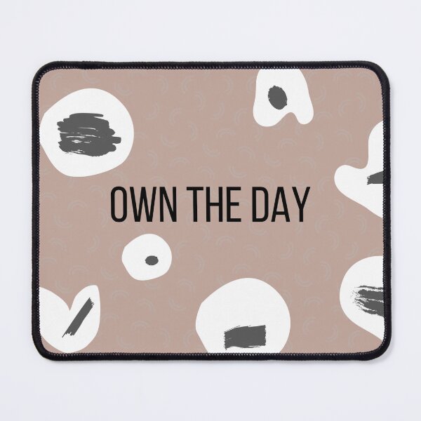 Item preview, OWN THE DAY designed and sold by DesignAndTales.