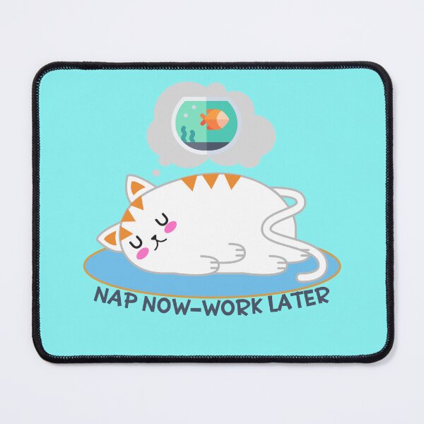 Item preview, nap now work later, funny quote, cartoon cat nap, designed and sold by allycat57.