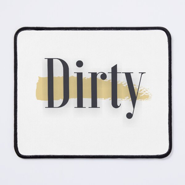 Item preview, Dirty designed and sold by badassgentleman.