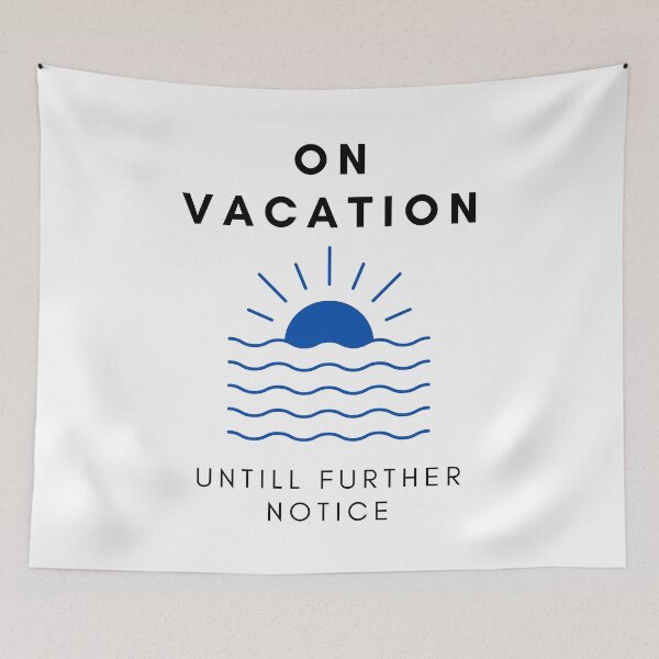 Item preview, On Vacation Untill Further Notice designed and sold by mattades.