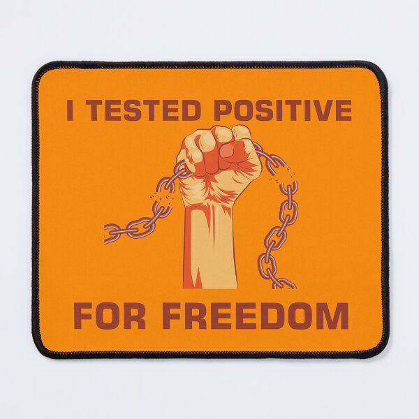 Item preview, I Tested positive for Freedom designed and sold by Wanc Designs.
