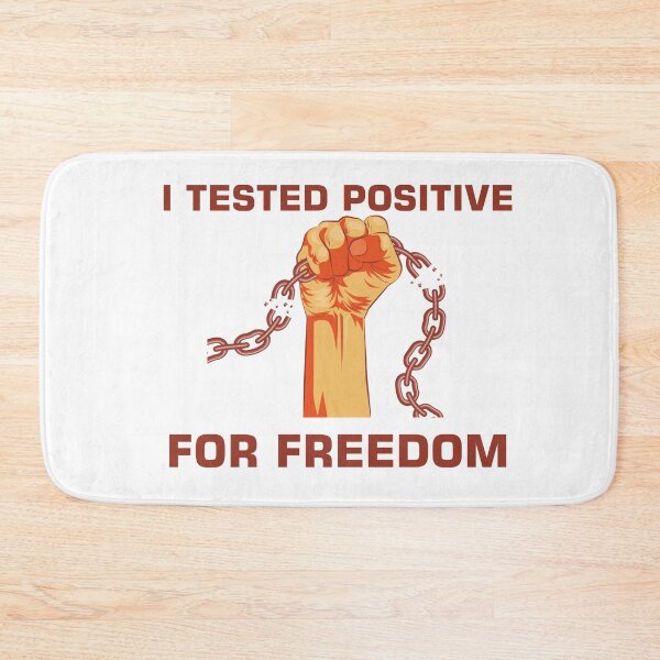 Item preview, I Tested positive for Freedom designed and sold by Wanc Designs.