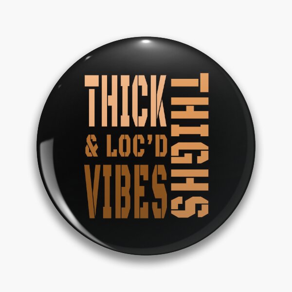 Item preview, Thick Thighs And Loc’d Vibes  designed and sold by ART-SOUF.
