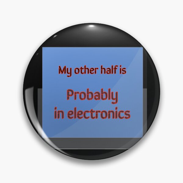 Item preview, My other half is probably in electronics designed and sold by Jho251981.