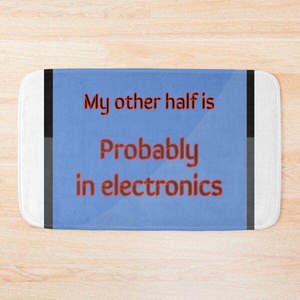 Item preview, My other half is probably in electronics designed and sold by Jho251981.