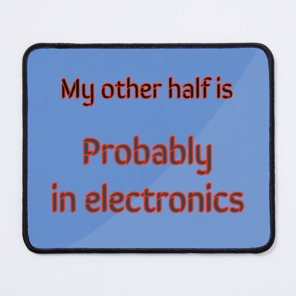 Item preview, My other half is probably in electronics designed and sold by Jho251981.