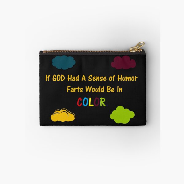 Item preview, If God Had A Sense of Humor Farts Would Be In Color. designed and sold by DistinguishedMe.
