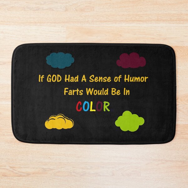 Item preview, If God Had A Sense of Humor Farts Would Be In Color. designed and sold by DistinguishedMe.