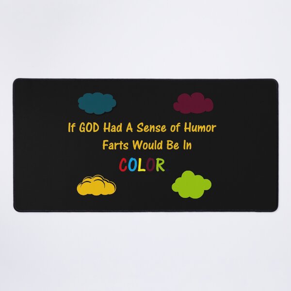 Item preview, If God Had A Sense of Humor Farts Would Be In Color. designed and sold by DistinguishedMe.