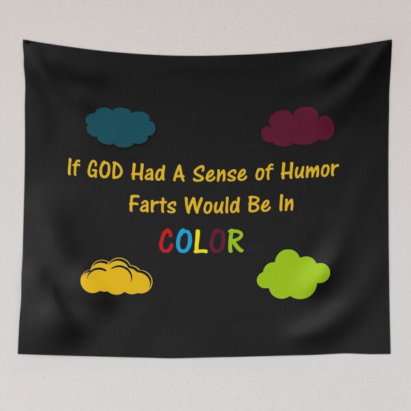 Item preview, If God Had A Sense of Humor Farts Would Be In Color. designed and sold by DistinguishedMe.