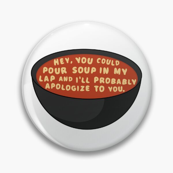 Item preview, You Could Pour Soup on Me- John Mulaney  designed and sold by Emmaxnoelle.