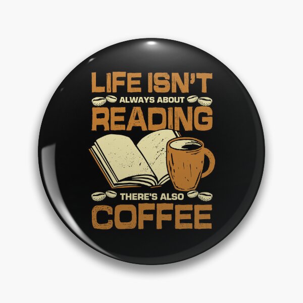 Item preview, Life Isn't Always About Reading Book Coffee Lover designed and sold by Marcid95.
