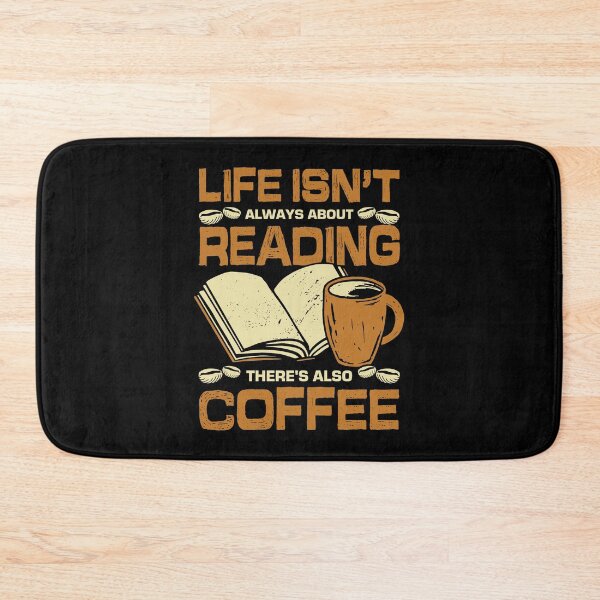 Item preview, Life Isn't Always About Reading Book Coffee Lover designed and sold by Marcid95.