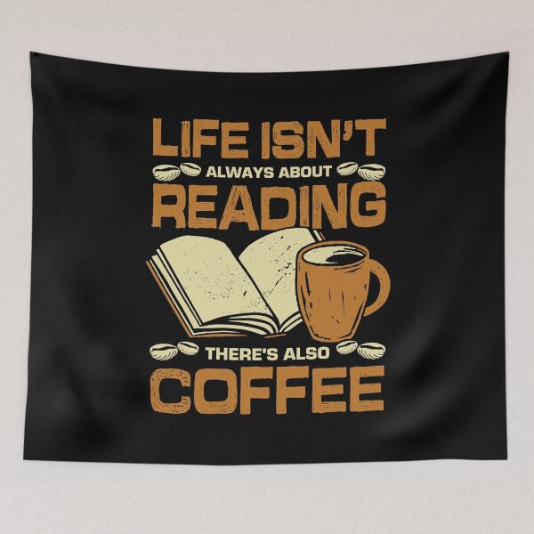 Item preview, Life Isn't Always About Reading Book Coffee Lover designed and sold by Marcid95.
