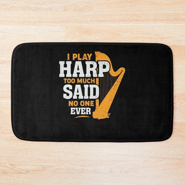 Item preview, I Play Harp Too Much Said No One Ever Harpist Gift designed and sold by Marcid95.