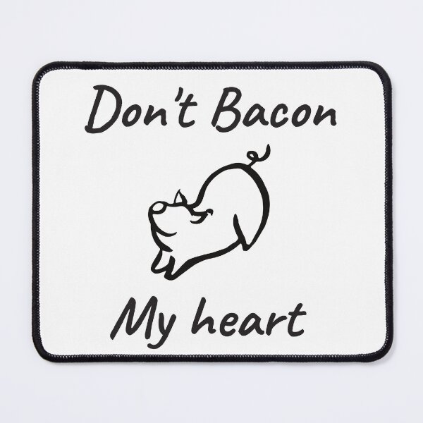 Item preview, Don't Bacon My Heart designed and sold by RedG95.
