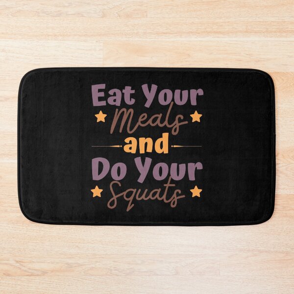 Item preview, Eat Your Meals And Do Your Squats designed and sold by PrintaMaria.