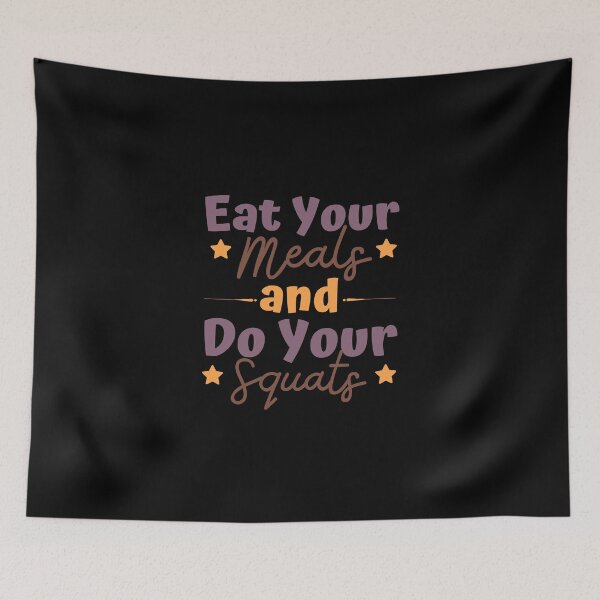 Item preview, Eat Your Meals And Do Your Squats designed and sold by PrintaMaria.