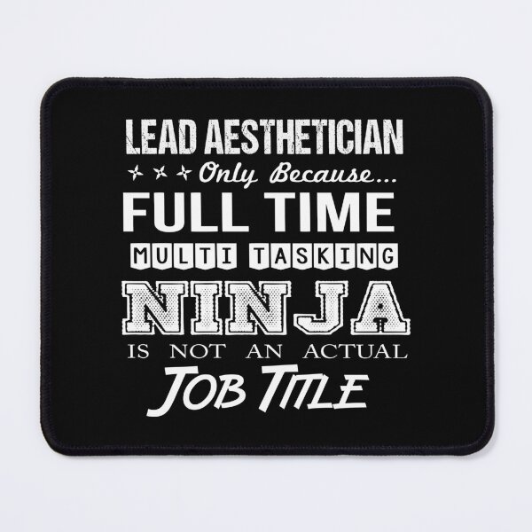 Item preview, Lead Aesthetician T Shirt - Ninja Job Gift Item Tee designed and sold by ritterdick.