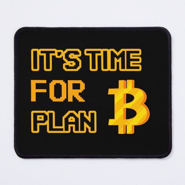 Item preview, It's time for plan B cryptocurrency designed and sold by GaliaTati.