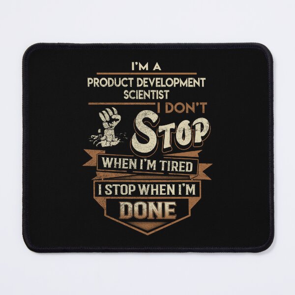 Item preview, Product Development Scientist T Shirt - I Stop When Done Job Gift Item Tee designed and sold by natalinedk.