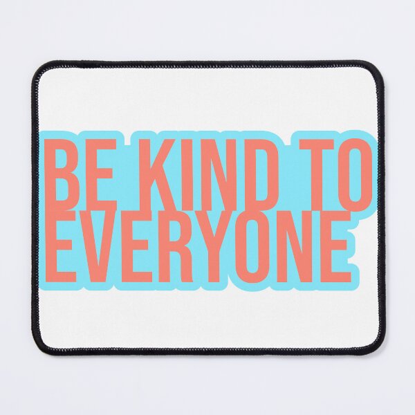 Item preview, Be Kind to Everyone designed and sold by NonStopFlights.