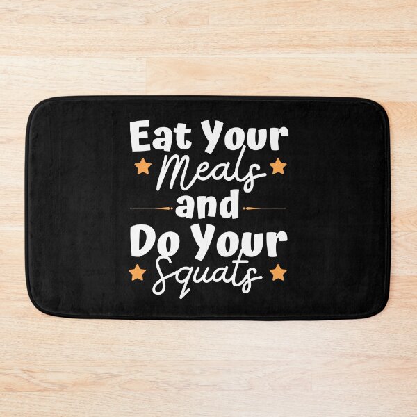 Item preview, Eat Your Meals And Do Your Squats designed and sold by PrintaMaria.