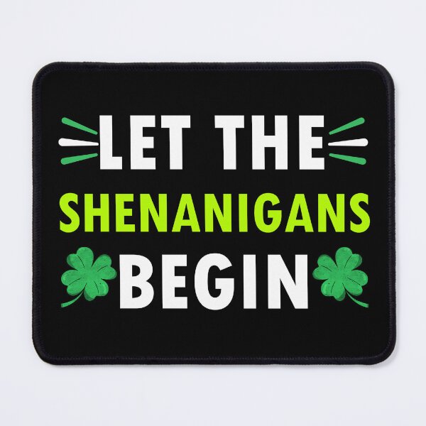 Item preview, Let The Shenanigans Begin designed and sold by StudioTina.