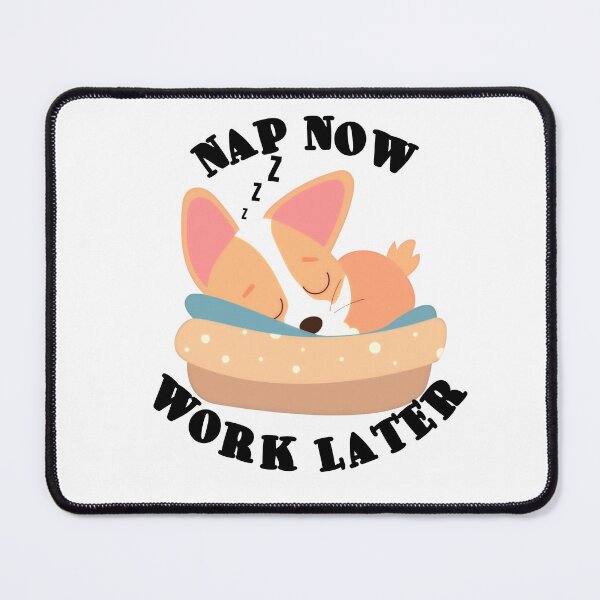 Item preview, nap now work later, funny quote, cute cartoon dog, corgi, procrastination designed and sold by allycat57.