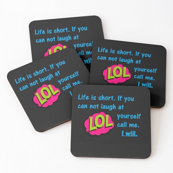Item preview, Life is short. If you can not laugh at yourself call me. I will. designed and sold by DistinguishedMe.
