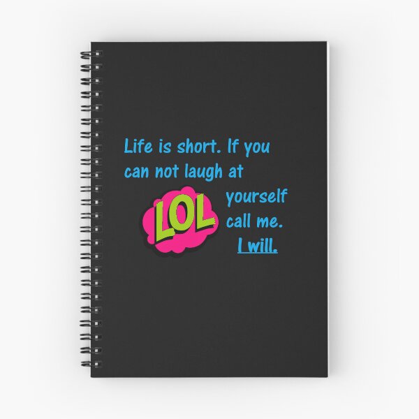 Item preview, Life is short. If you can not laugh at yourself call me. I will. designed and sold by DistinguishedMe.