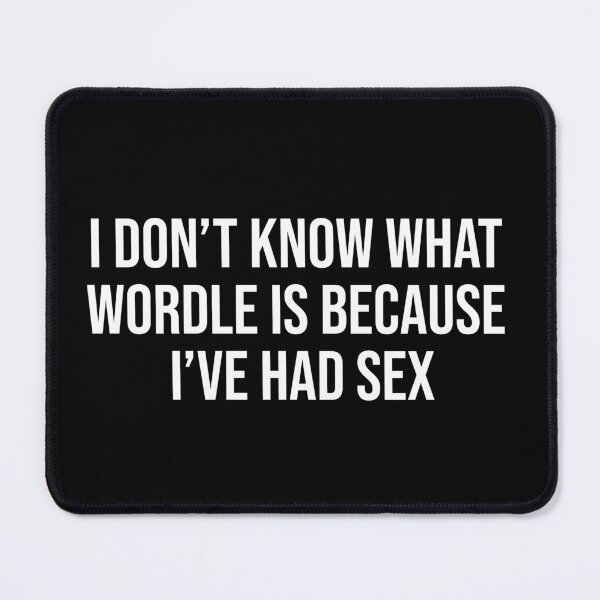 Item preview, I Don't Know What Wordle Is I WORDLE designed and sold by MarioShirtWorld.