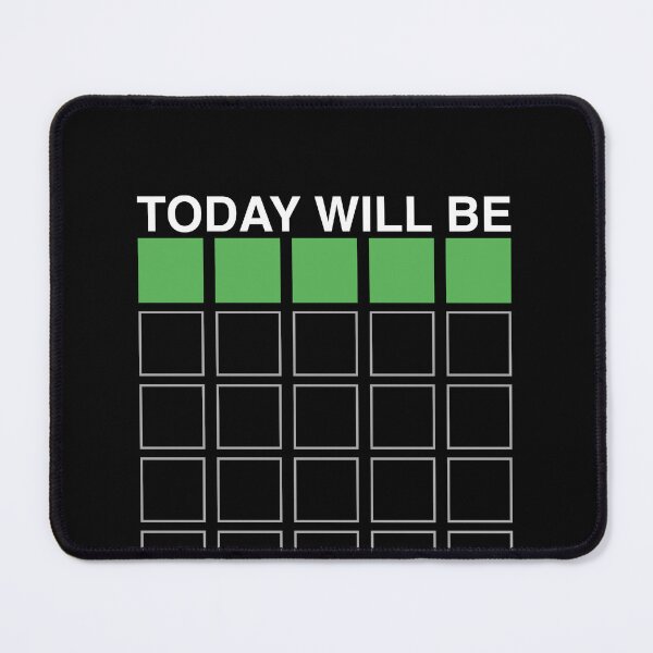 Item preview, WORDLE First Try I Today Will Be A Great Day - Wordle First Attempt designed and sold by MarioShirtWorld.