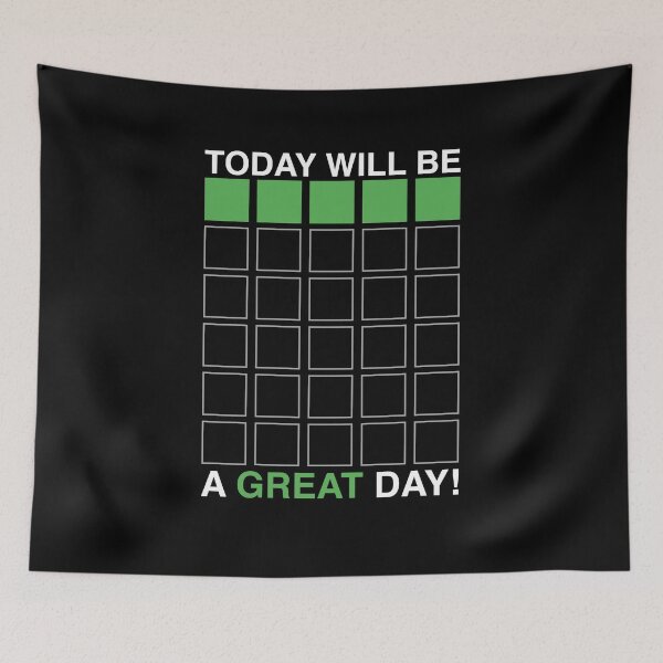 Item preview, WORDLE First Try I Today Will Be A Great Day - Wordle First Attempt designed and sold by MarioShirtWorld.