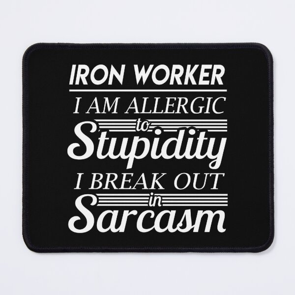 Item preview, Iron Worker T Shirt - Sarcasm Job Gift Item Tee designed and sold by alexandraf49.