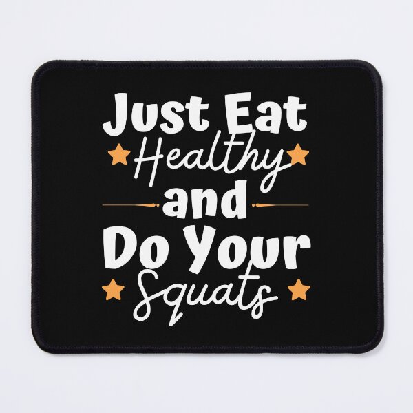 Item preview, Just Eat Healthyt And Do Your Squats designed and sold by PrintaMaria.