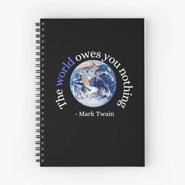 Item preview, The world owes you nothing blue earth - Mark Twain designed and sold by gabiworld.