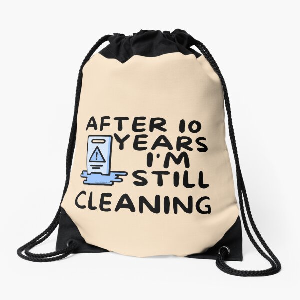 Item preview, After 10 Years I'm Still Cleaning Housekeeping Janitor Fun designed and sold by SavvyCleaner.
