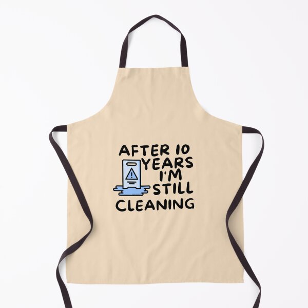 Item preview, After 10 Years I'm Still Cleaning Housekeeping Janitor Fun designed and sold by SavvyCleaner.