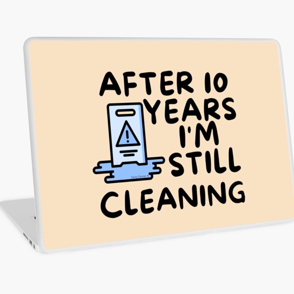 Item preview, After 10 Years I'm Still Cleaning Housekeeping Janitor Fun designed and sold by SavvyCleaner.