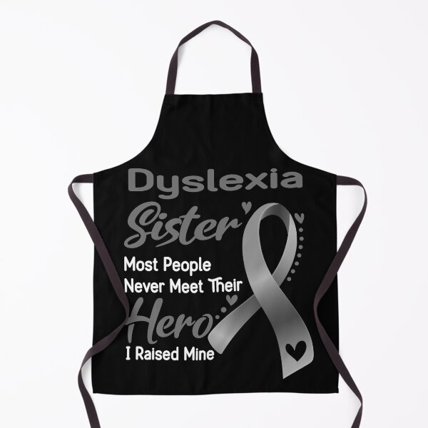 Item preview, Dyslexia Sister Most People Never Meet Their Hero I Raise Mine designed and sold by tenjun16.