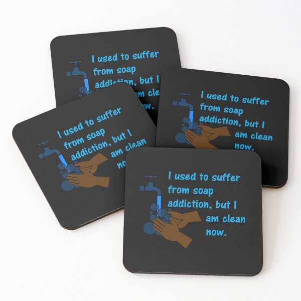 Item preview, I used to suffer from soap addiction, but I am clean now. designed and sold by DistinguishedMe.