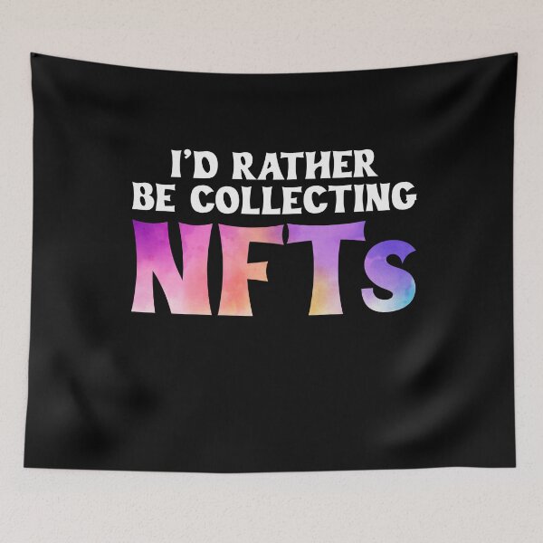 Item preview, Funny NFT Quote - I'd Rather Be Collecting NFTs  designed and sold by nft-millionaire.
