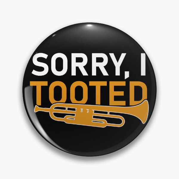 Artikelvorschau, Sorry I Tooted, lustige Trompetenspieler entworfen und verkauft von NiceTees2021.