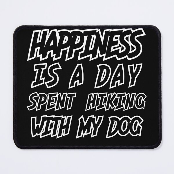 Item preview, Happiness is a day spent hiking whith my dog designed and sold by Mohamed Knibaa.