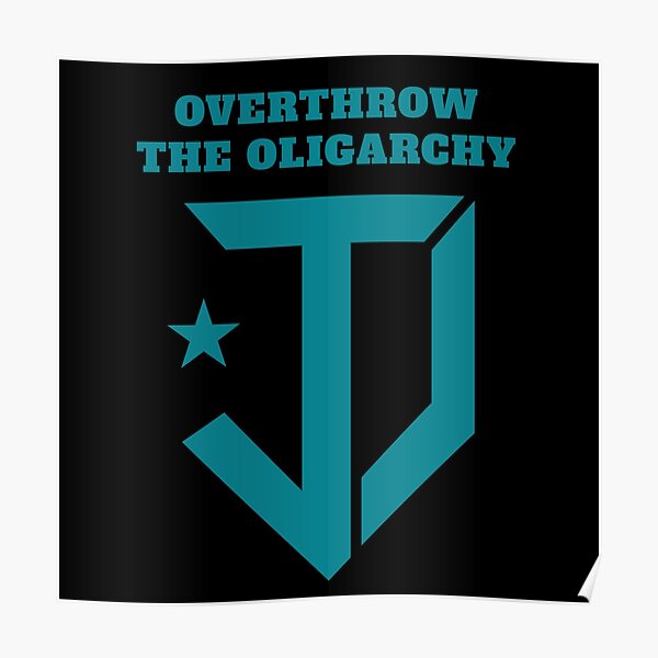 Justice Democrats Overthrow the Oligarchy Poster