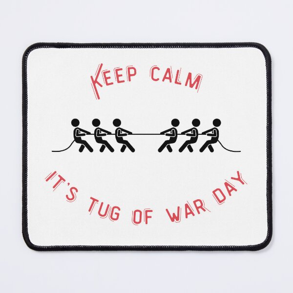 Item preview, Keep Calm It's Tug Of War Day designed and sold by CelebratoryWear.