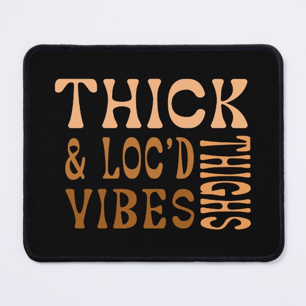 Item preview, Thick Thighs And Loc’d Vibes  designed and sold by ART-SOUF.